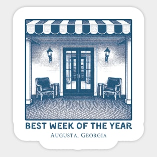 Augusta Georgia Best Week of the year Sticker
